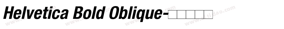 Helvetica Bold Oblique字体转换